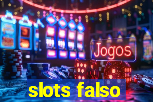 slots falso